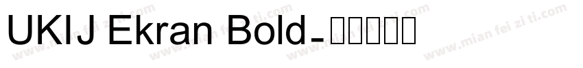 UKIJ Ekran Bold字体转换